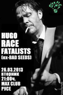 Концерт на Hugo Race Fatalists в Русе