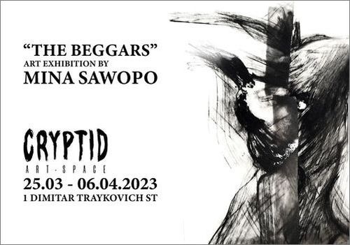 The Beggars / Просяците - изложба на Mina Sawopo