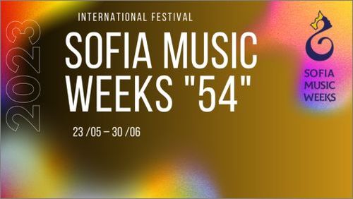 54. издание на Международен фестивал "Софийски музикални седмици", 23 май – 30 юни 2023 г.