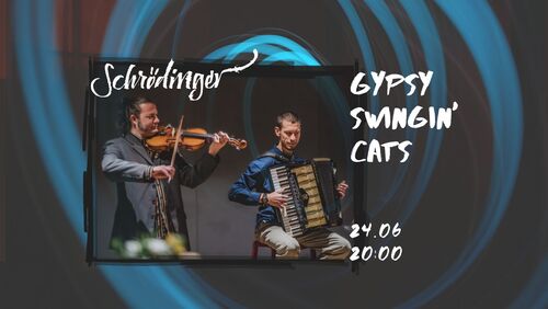 Gypsy Swingin' Cats - виола и акордеон @ Schroedinger, 24.06.2026