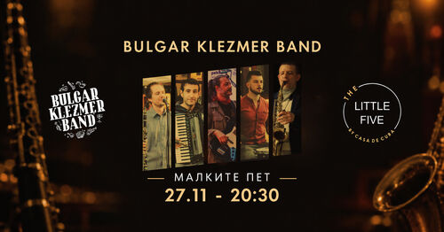 Bulgar Klezmer Band Live @ Little Five, 27.11